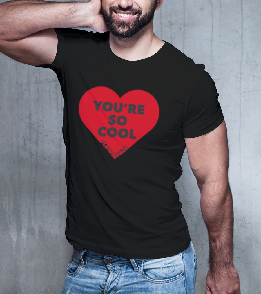 Flower Face You're So Cool Heart T-Shirt