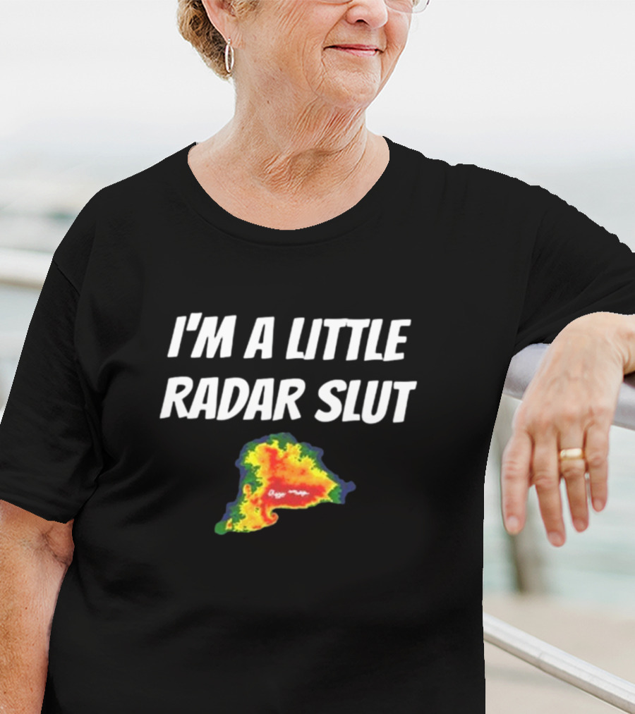 I'm A Little Radar Slut Helicity Store T-Shirt