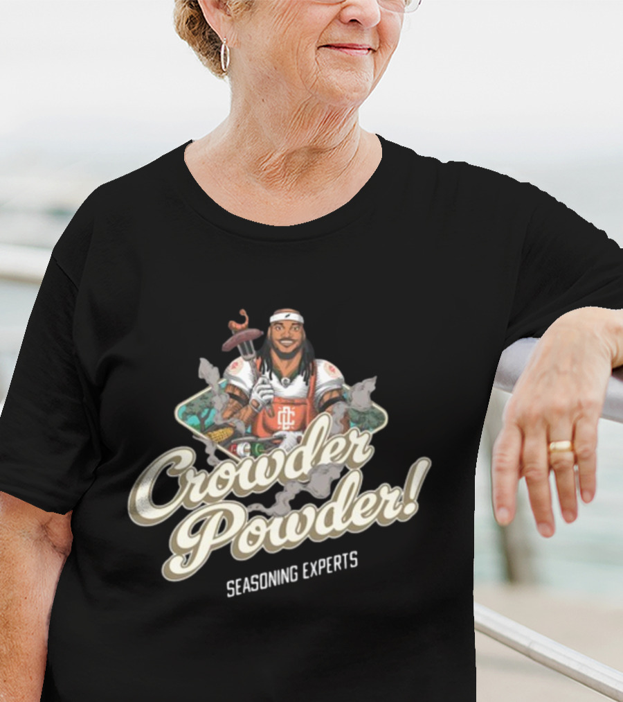 Crowder Powder Seasoning Experts Cooking T-Shirt