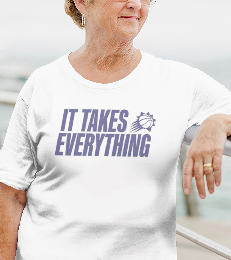 Phoenix Suns Limited It Takes Everything T-Shirt
