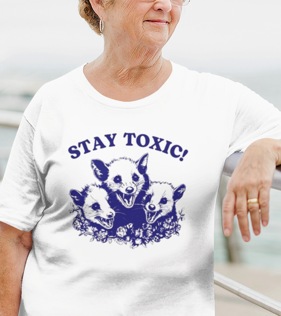 Stay Toxic Trash Panda Iswearimnothigh T-Shirt