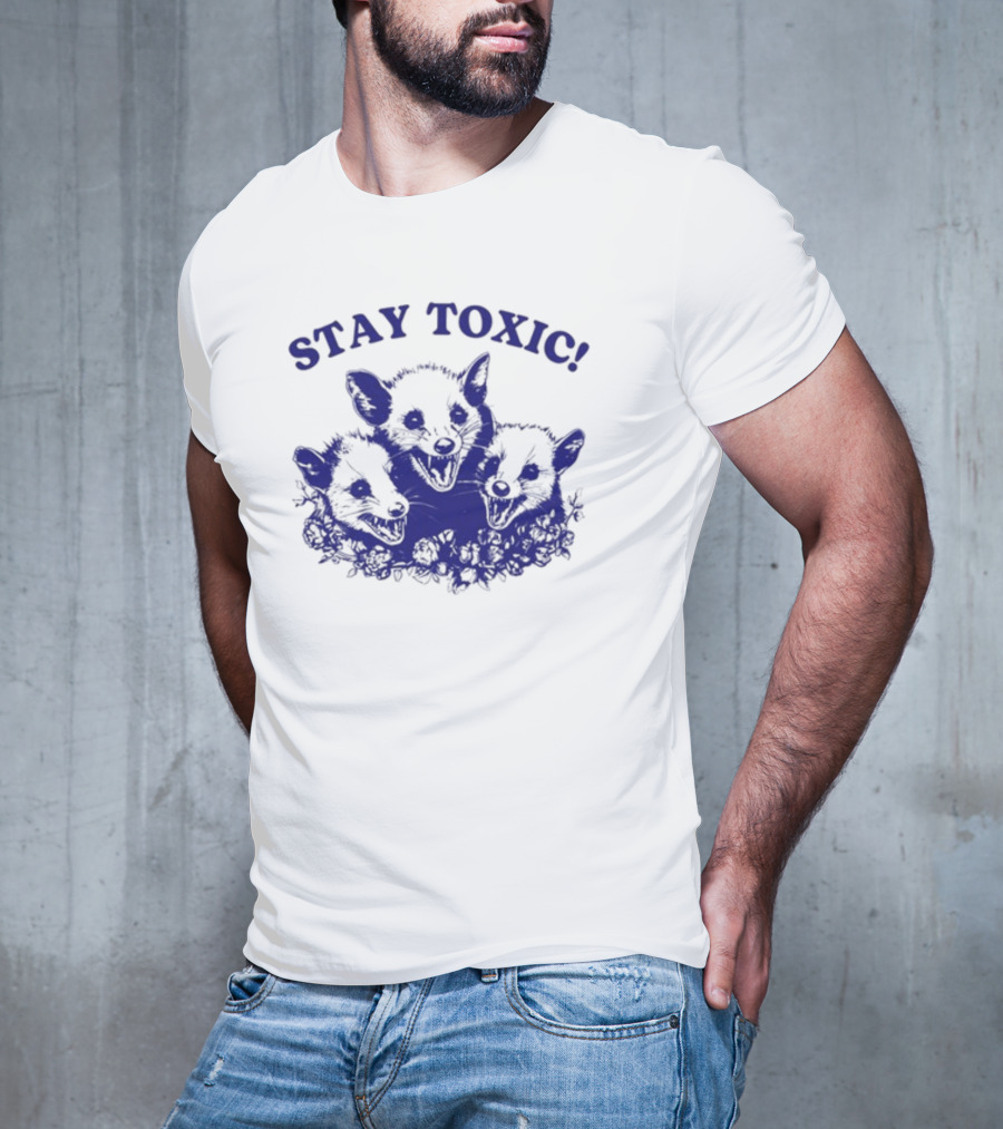 Stay Toxic Trash Panda Iswearimnothigh T-Shirt