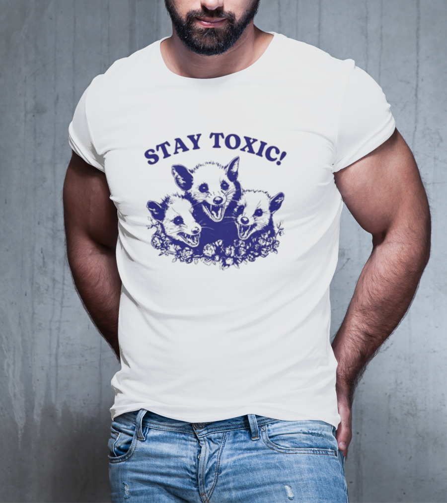 Stay Toxic Trash Panda Iswearimnothigh T-Shirt
