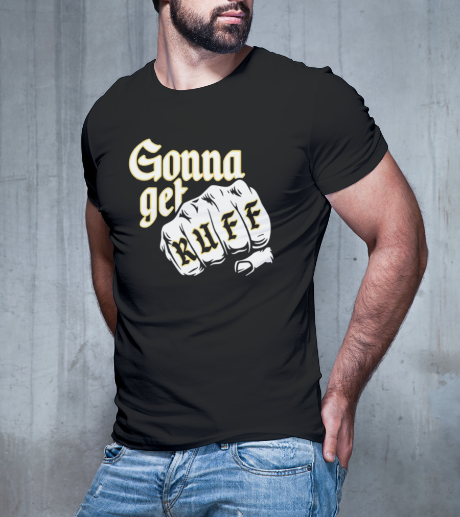 Brewed Gonna Get Ruff Fist T-Shirt