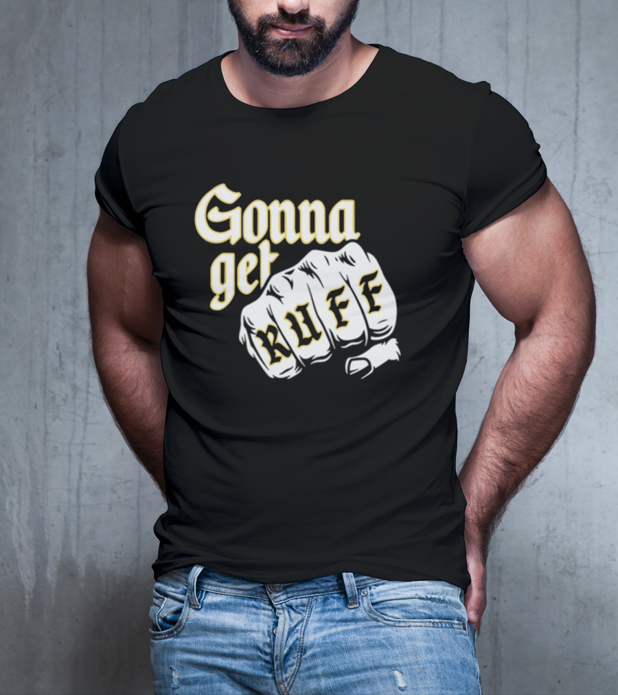 Brewed Gonna Get Ruff Fist T-Shirt
