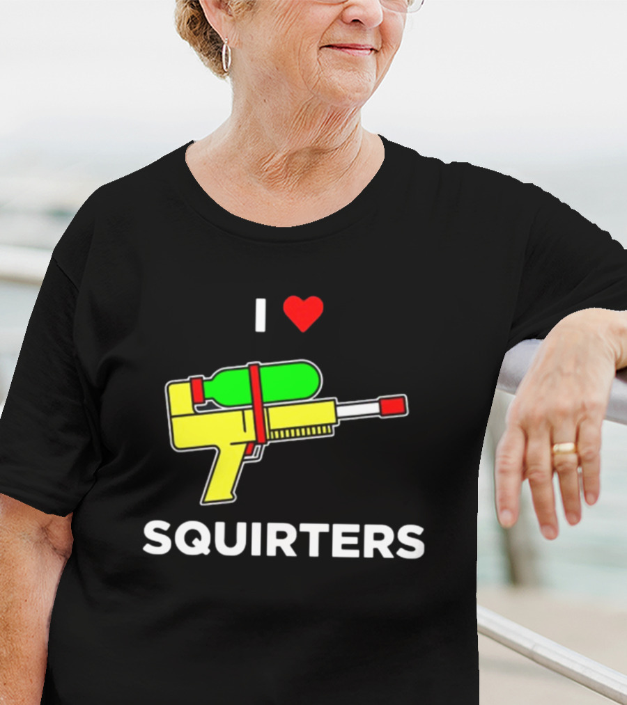 I Love Squirters Water Gun T-Shirt