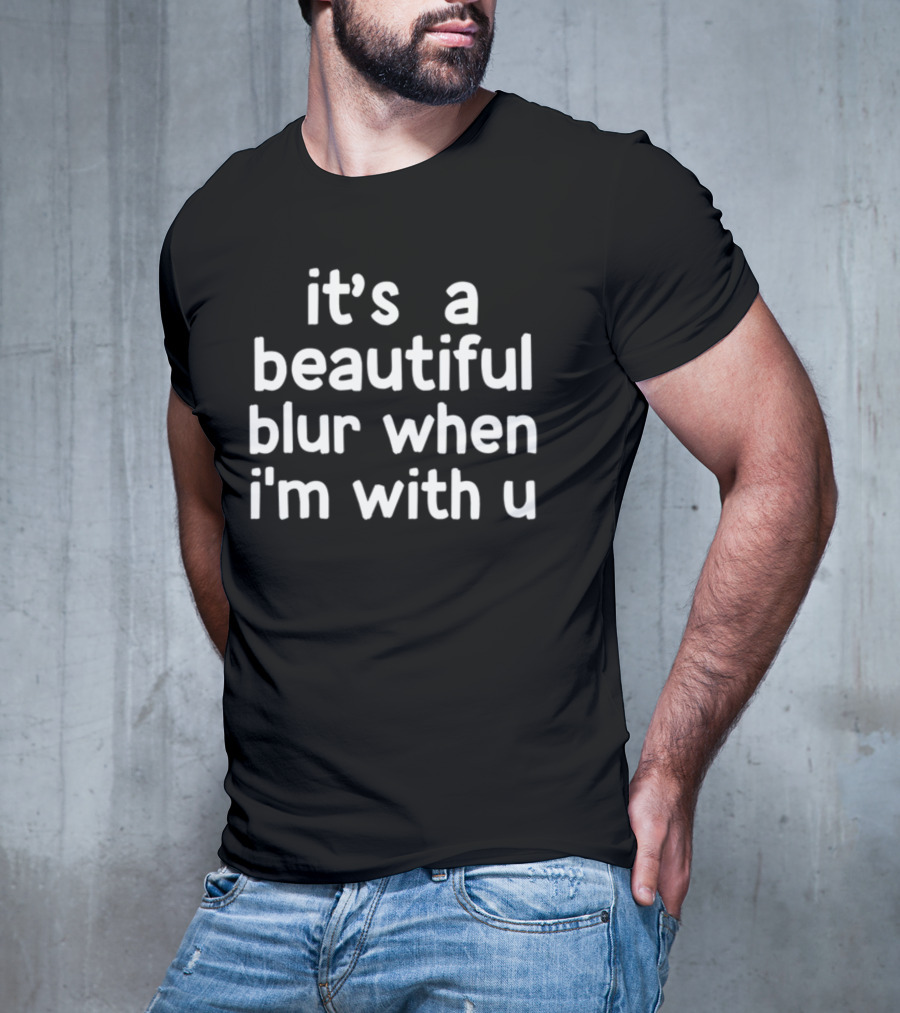 Lany Swirl It's A Beautiful Blur When I'm With U T-Shirt