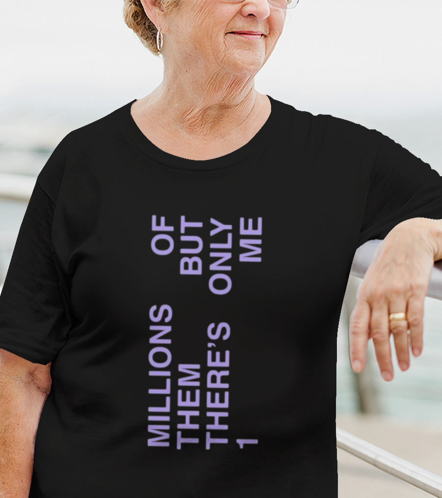 Millions Of Them But There's Only 1 Me Tori Kelly T-Shirt