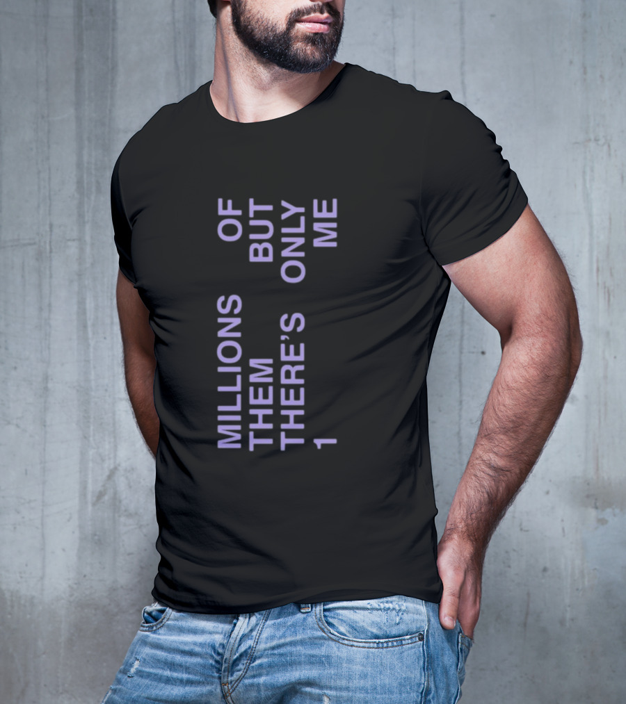 Millions Of Them But There's Only 1 Me Tori Kelly T-Shirt