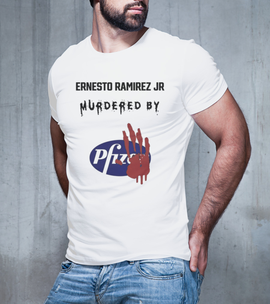 Ernesto Ramirez Jr Murdered By Pfizer Red Handprint T-Shirt