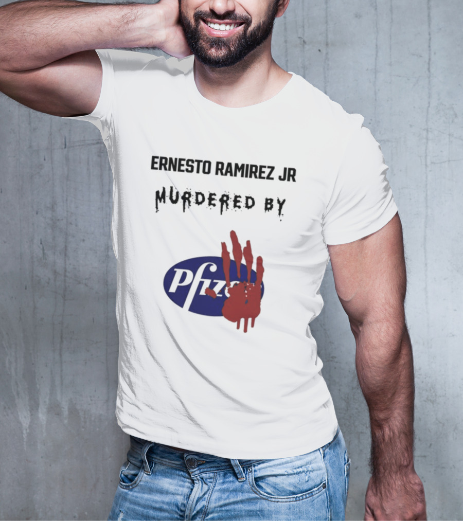 Ernesto Ramirez Jr Murdered By Pfizer Red Handprint T-Shirt