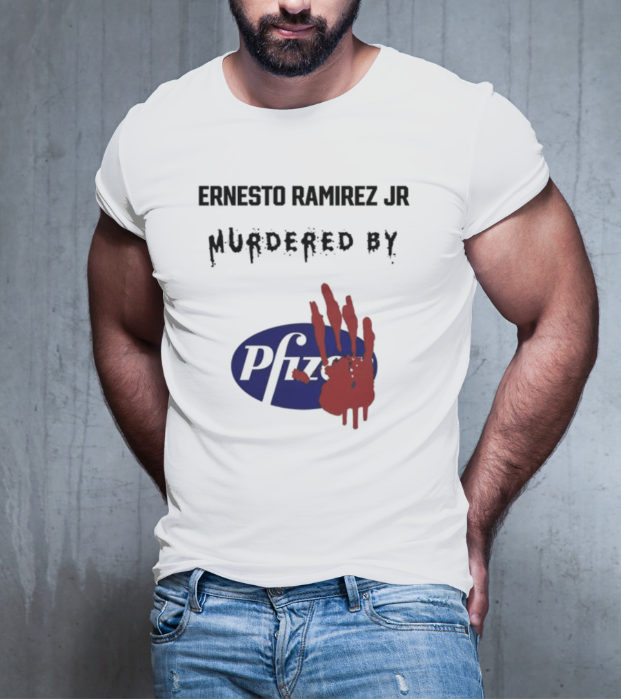 Ernesto Ramirez Jr Murdered By Pfizer Red Handprint T-Shirt