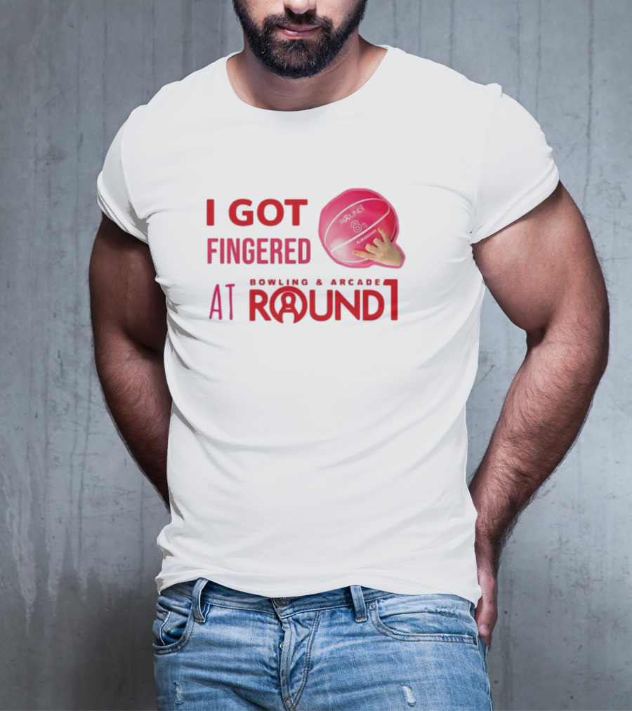 I Got Fingered Bowling And Arcade At Round1 Bowling Ball Hand T-Shirt