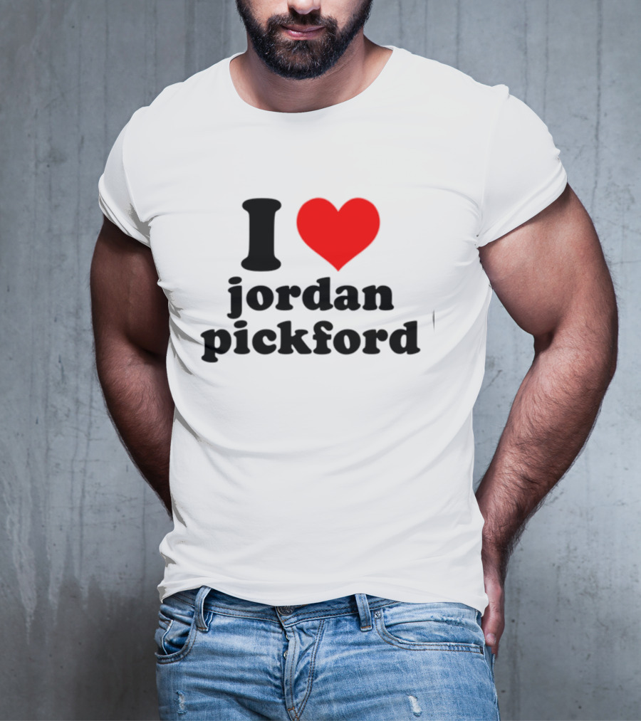 I Heart Jordan Pickford T-Shirt