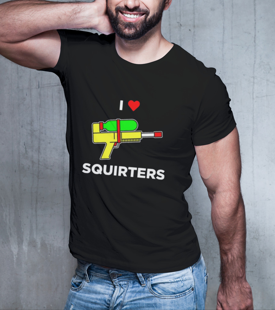 Justin Danger Nunley I Love Squirters Water Gun T-Shirt
