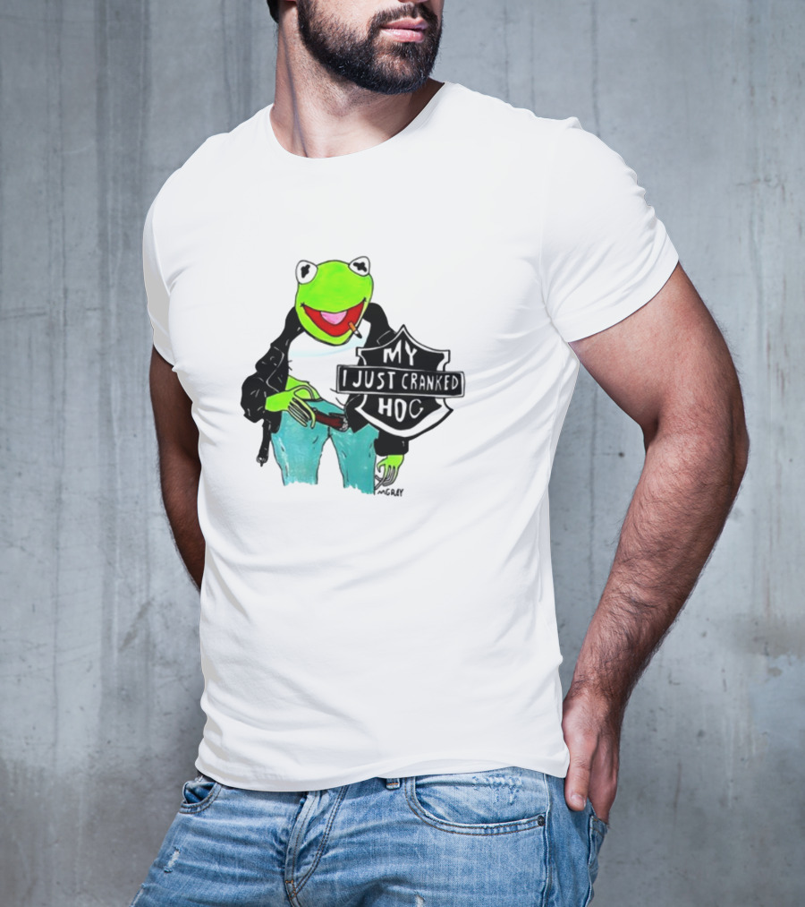 Matt Gray My I Just Cranked Hog Kermit Biker T-Shirt