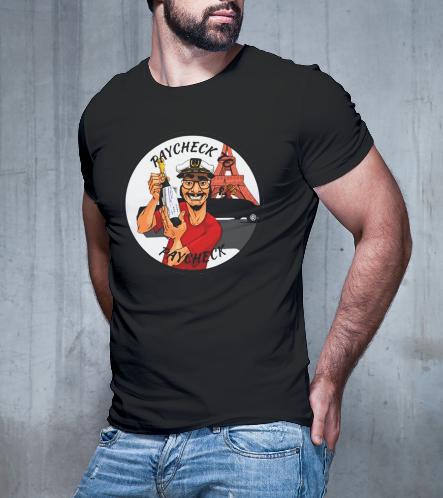 Paycheck To Paycheck Eiffel Tower Celebration With Champagne And Limo T-Shirt
