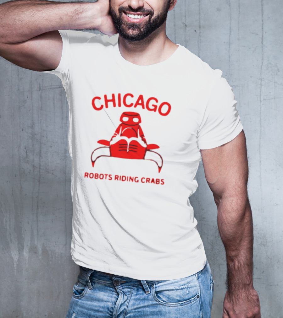 Chicago Robots Riding Crabs T-Shirt