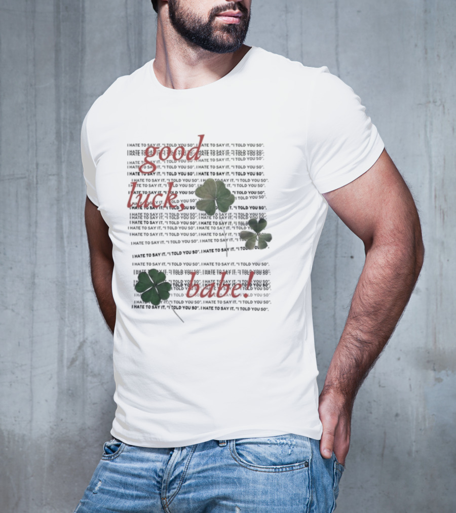 Chappell Roan I Told You So Good Luck Babe T-Shirt