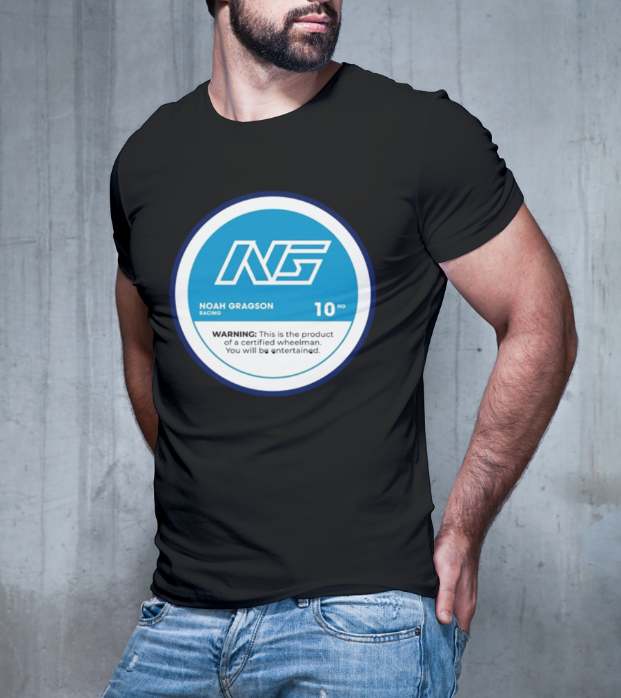 Noah Gragson Racing NG Certified Wheelman Warning You Will Be Entertained T-Shirt
