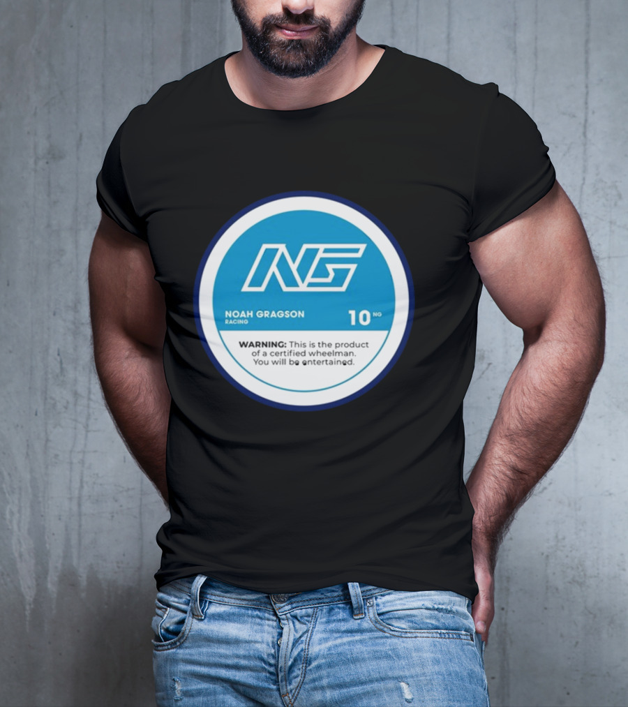 Noah Gragson Racing NG Certified Wheelman Warning You Will Be Entertained T-Shirt