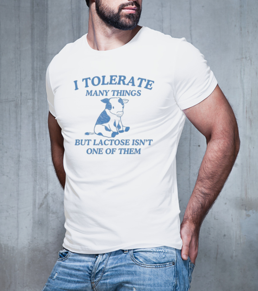 Dishonorablementions I Tolerate Many Things But Lactose Isn't One Of Them Cow Image T-Shirt