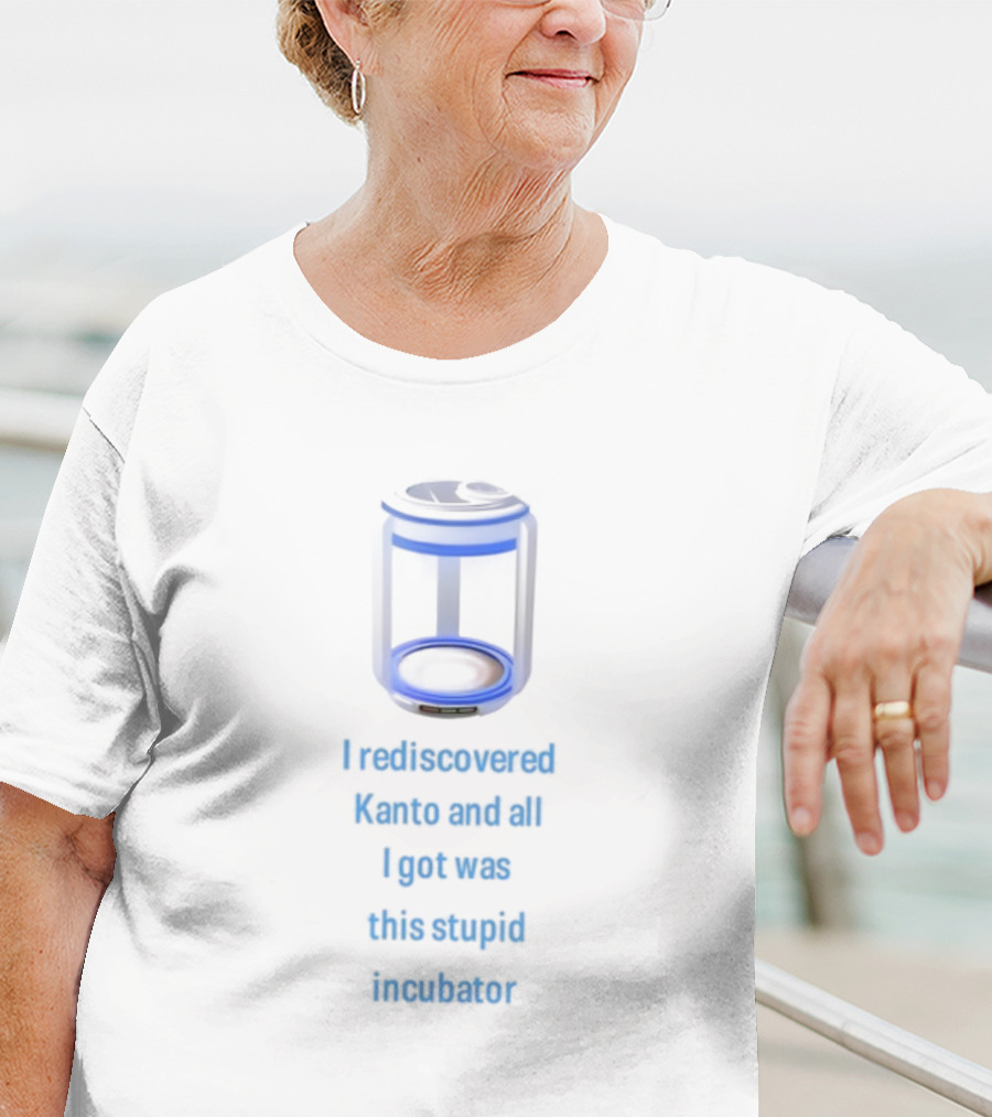 I Rediscovered Kanto And All I Got Was This Stupid Incubator Blue Neon T-Shirt