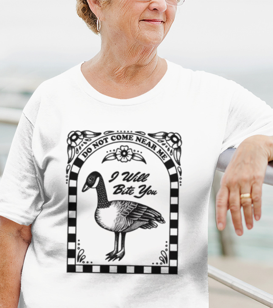 Renographics Do Not Come Near Me I Will Bite You Goose Floral Border T-Shirt