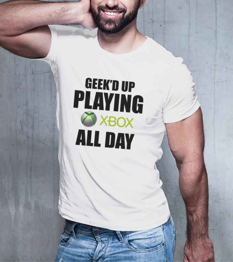 Geeked Up Playing Xbox All Day Gaming Lifestyle T-Shirt
