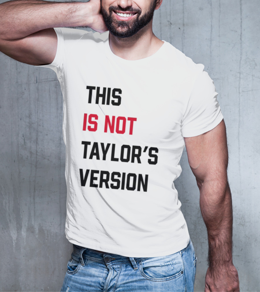This Is Not Taylor's Version Text In Bold Black And Red T-Shirt