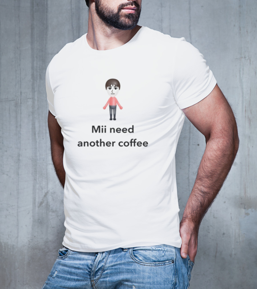 Unethicalthreads Mii Need Another Coffee Iconic Gamer Character T-Shirt