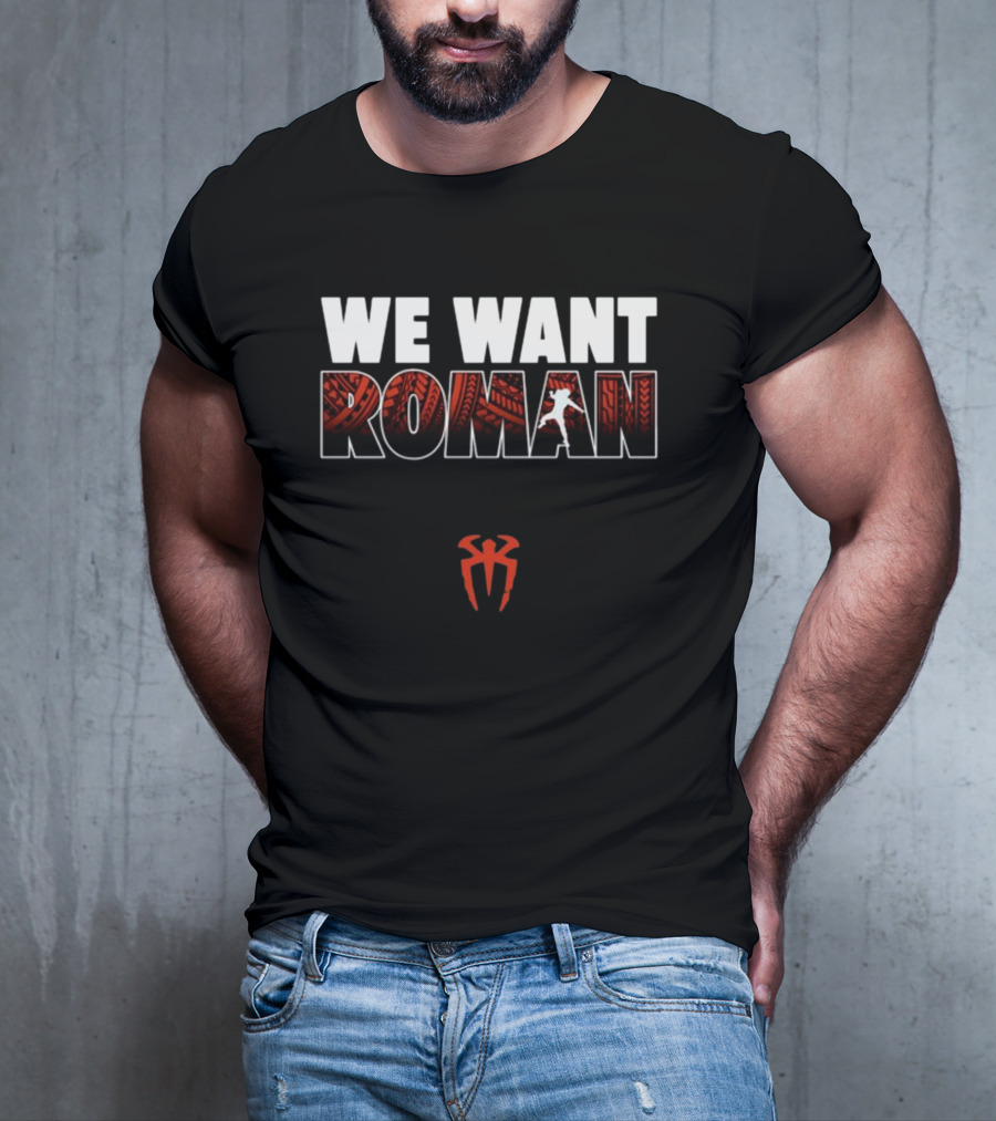 We Want Roman Tribal T-Shirt
