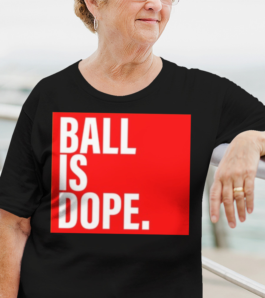 Arielle Chambers Ball Is Dope T-Shirt