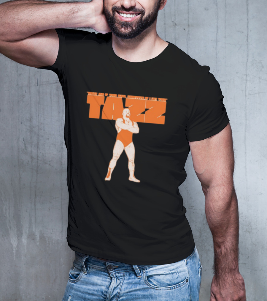 Beat Me If You Can Survive If I Let You Tazz T-Shirt