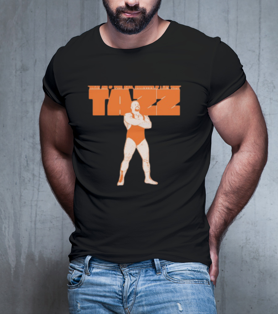Beat Me If You Can Survive If I Let You Tazz T-Shirt