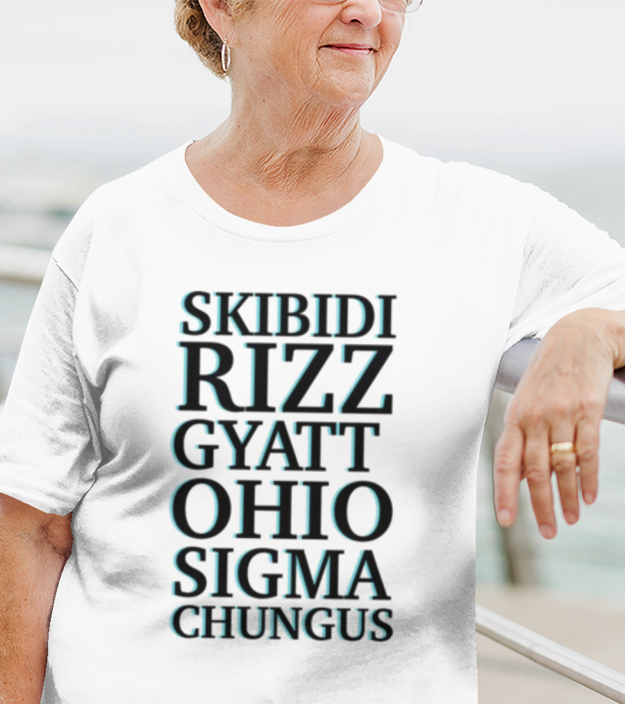 Skibidi Rizz Gyatt Ohio Sigma Chungus Meme Compilation T-Shirt