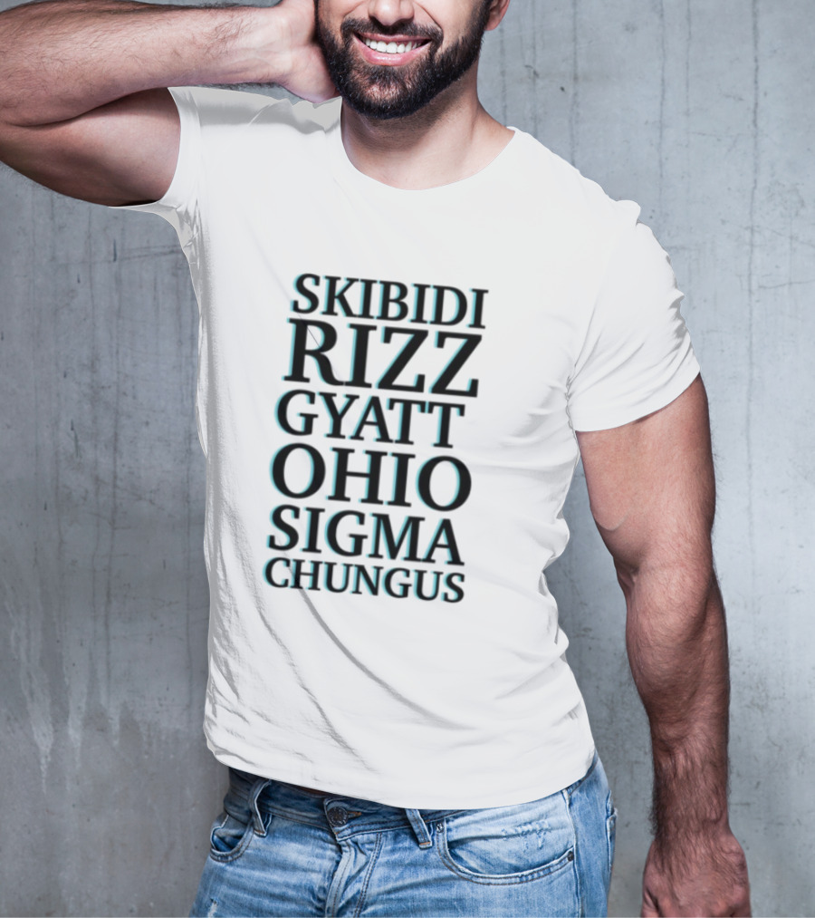 Skibidi Rizz Gyatt Ohio Sigma Chungus Meme Compilation T-Shirt