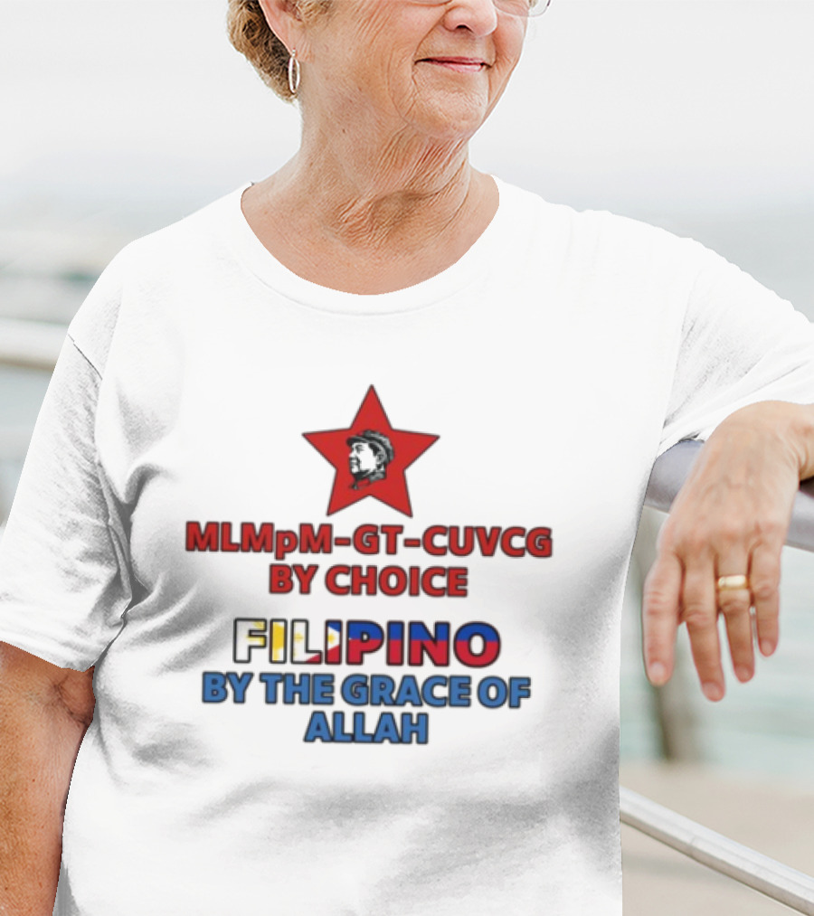 MLMpM-GT-CUVCG By Choice Filipino By The Grace Of Allah T-Shirt