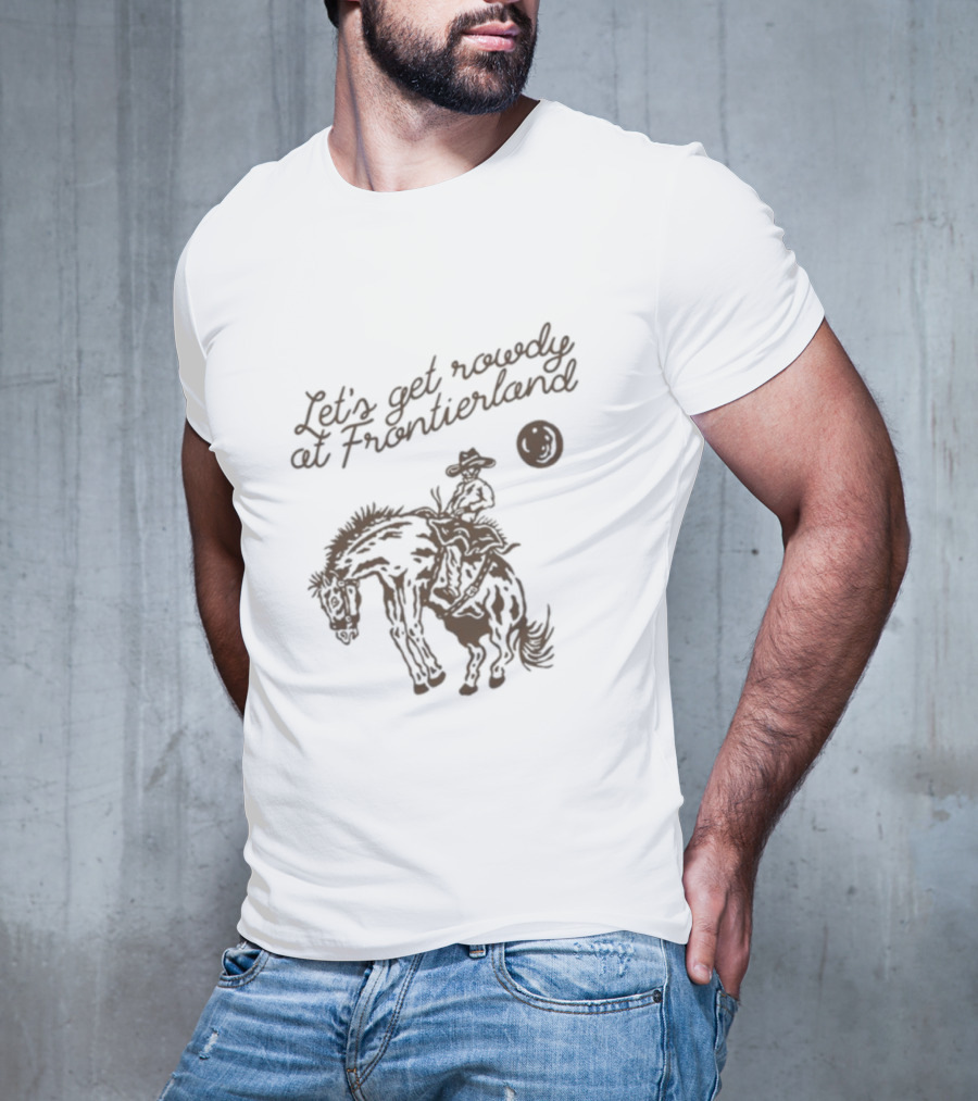 Adelaidesfort Store Let's Get Rowdy At Frontierland Cowboy And Horse Scene T-Shirt