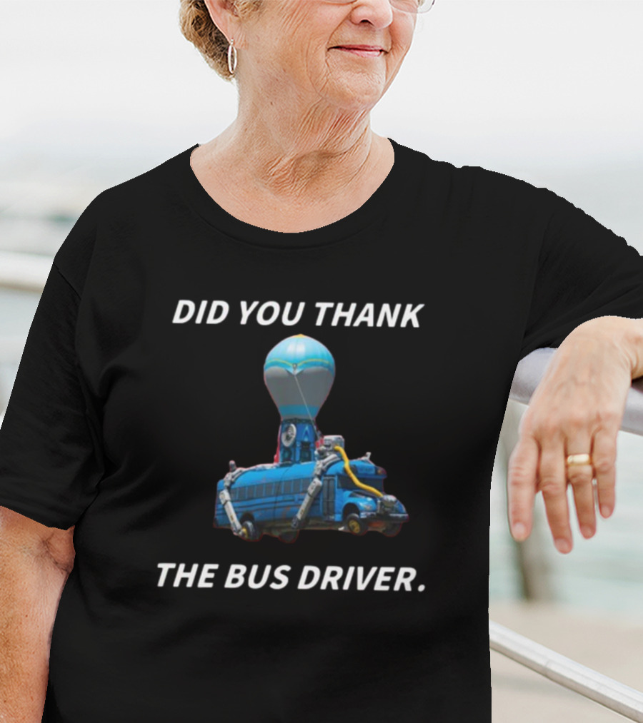 Did You Thank The Bus Driver Cringeytees Gaming Balloon Bus T-Shirt