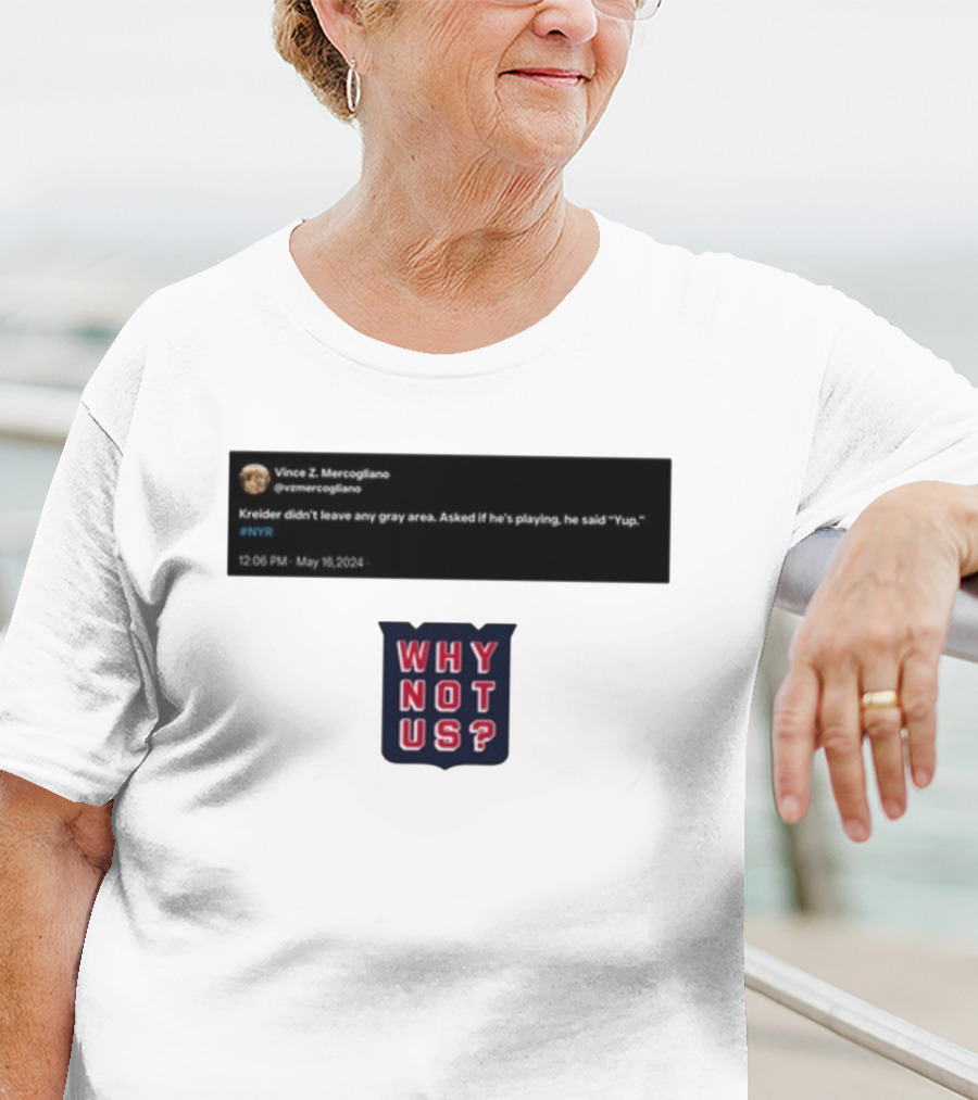 Kreider Yup Tweet Why Not Us NYR T-Shirt