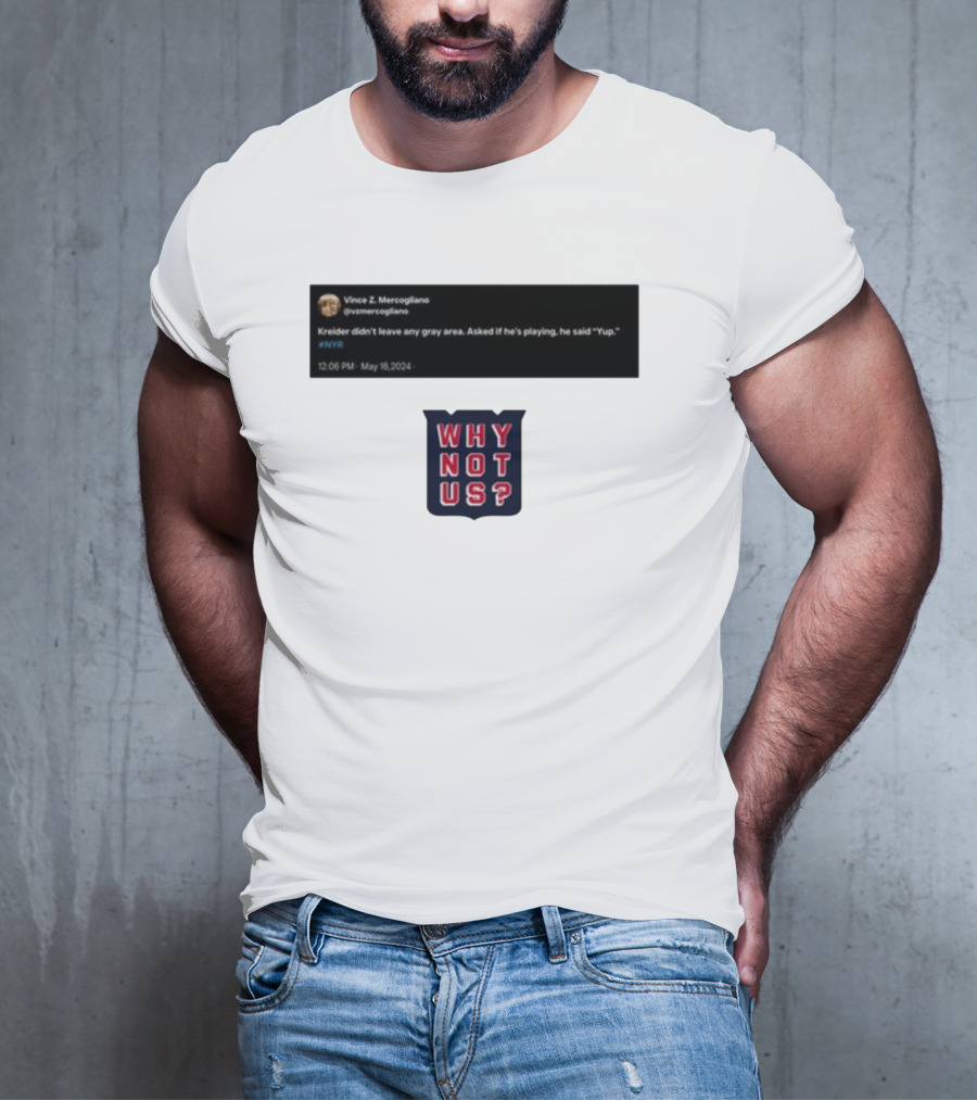 Kreider Yup Tweet Why Not Us NYR T-Shirt