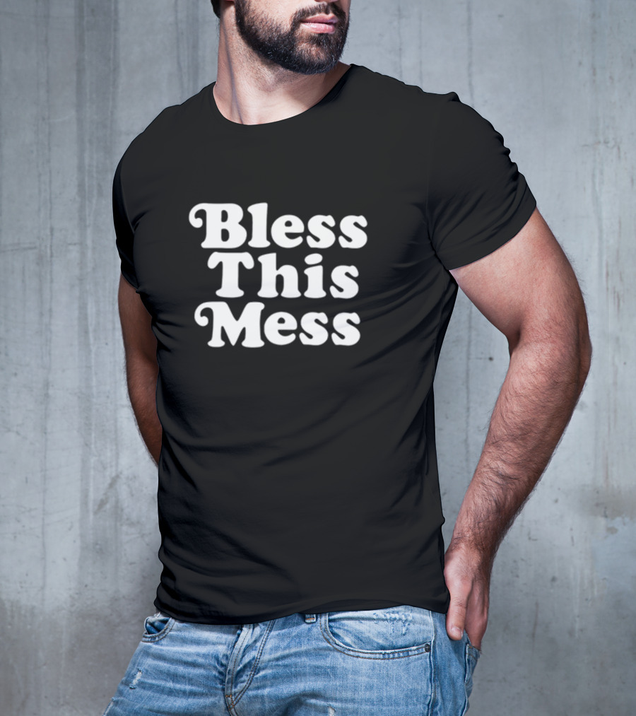 DJ Bh Logic Wearing Bless This Mess T-Shirt