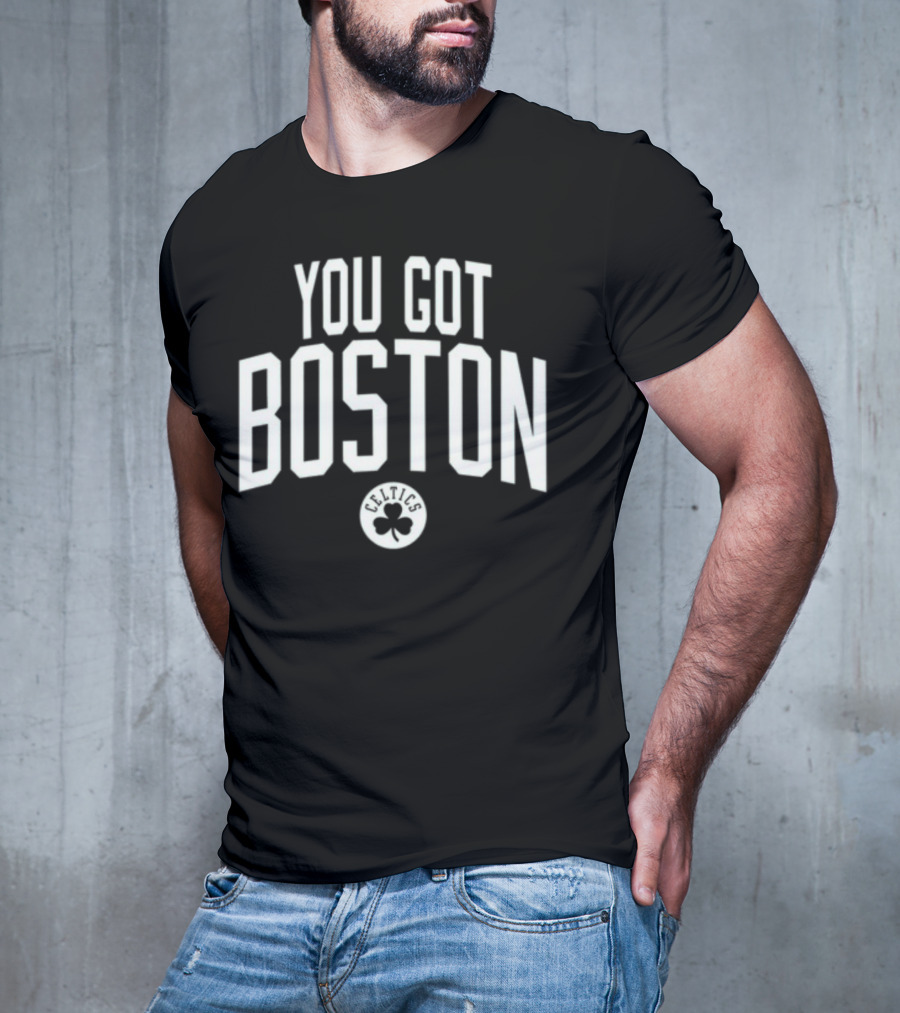 You Got Boston Celtics Greenrunsdeep T-Shirt