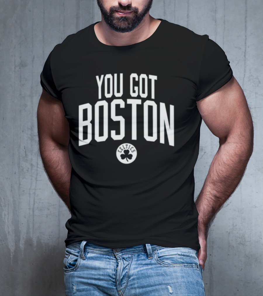 You Got Boston Celtics Greenrunsdeep T-Shirt