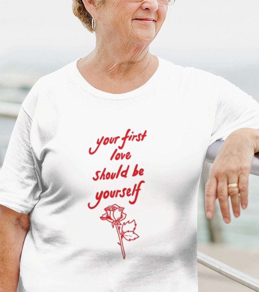 Your First Love Should Be Yourself Red Rose T-Shirt