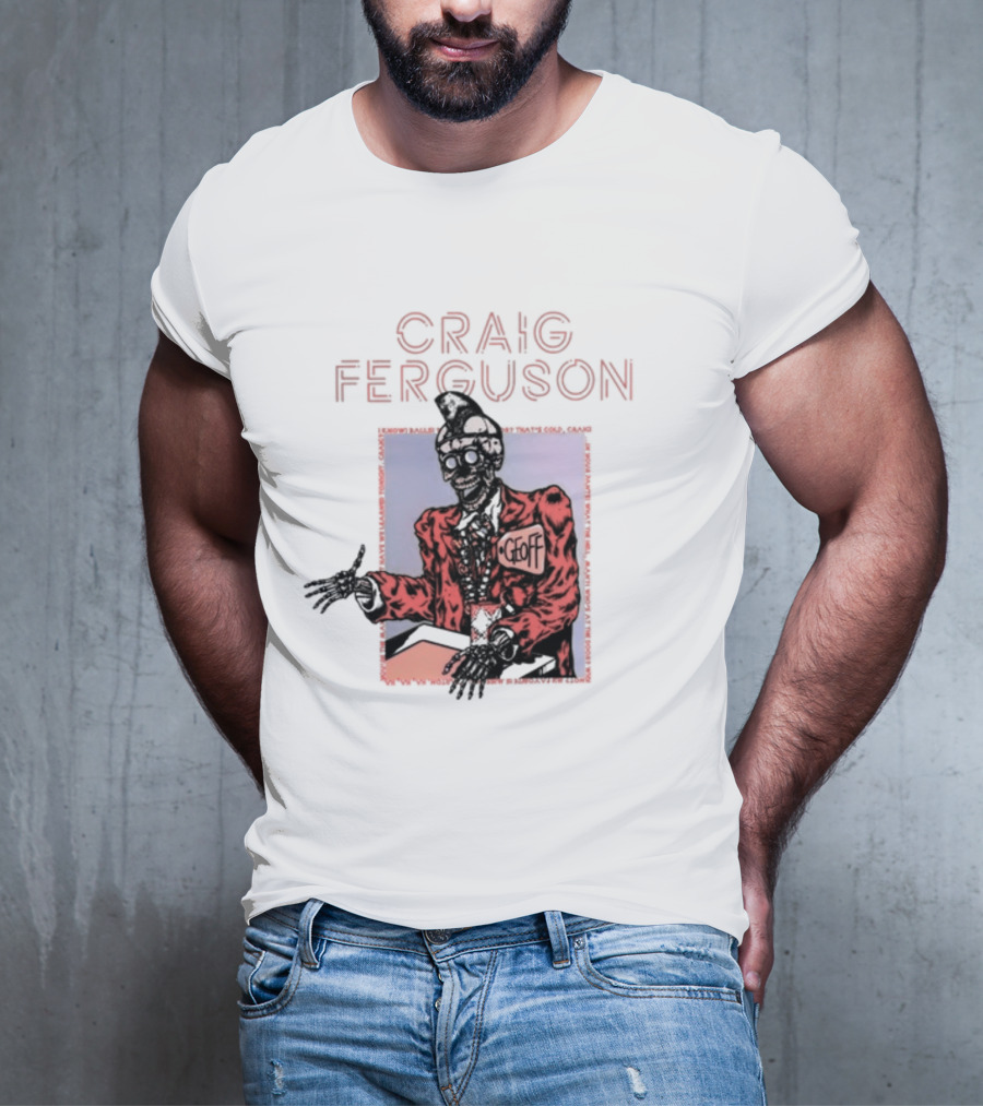 Craig Ferguson Geoff T-Shirt