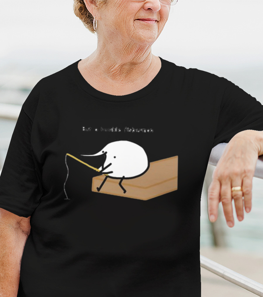Berdyaboi But A Humble Fisherman Simple Fishing Line Drawing T-Shirt