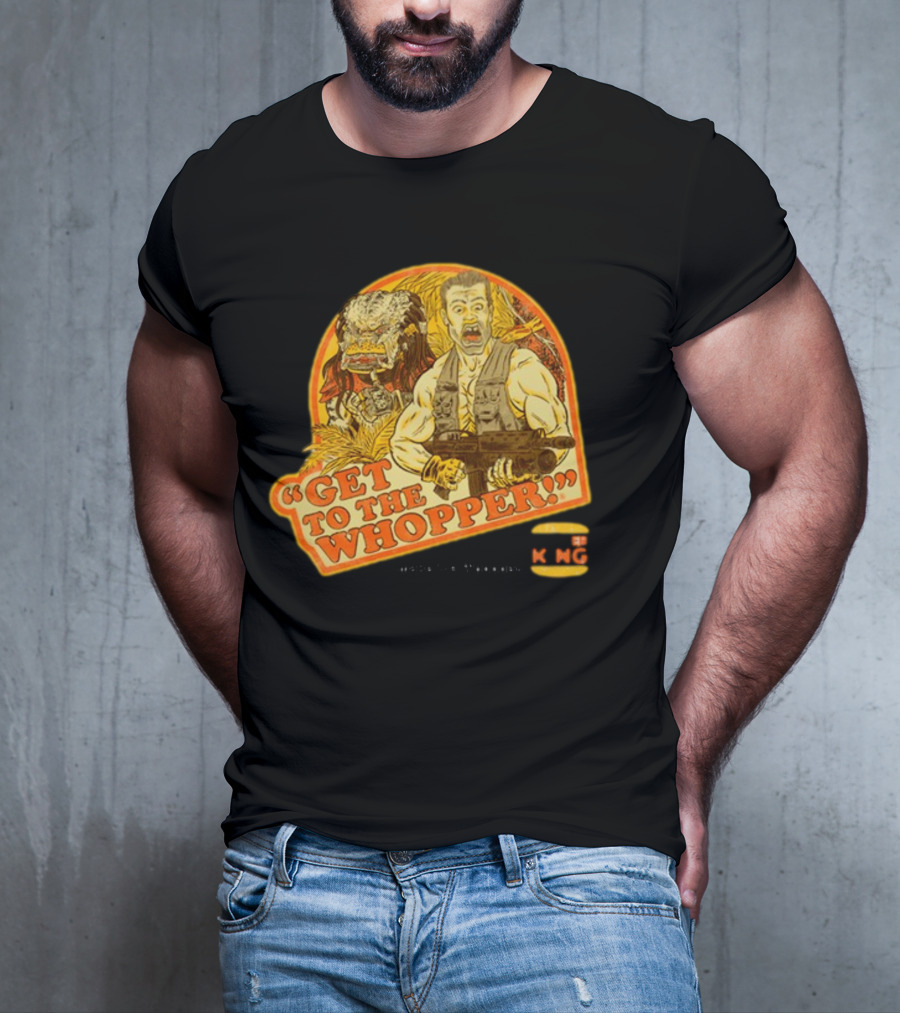 Get To The Whopper Make It A Whopper KMG T-Shirt