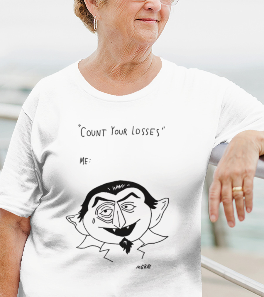 Count Your Losses Me Vampire MGRAY T-Shirt